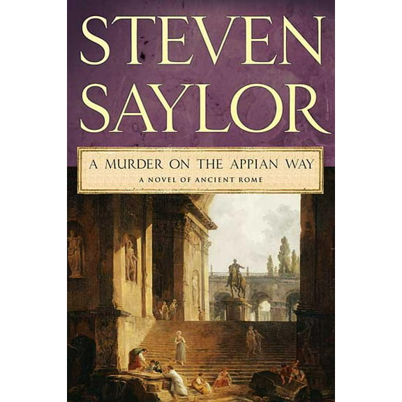 Novels of Ancient Rome A Murder on the Appian Way, Book 5, (Paperback)