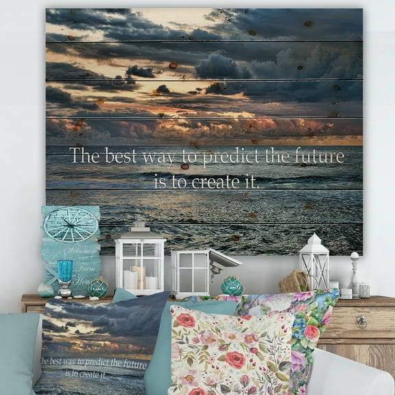 Designart 'The Best Way To Predict The Future Is To Create It Blue Ocean' Nautical & Coastal Print on Natural Pine Wood