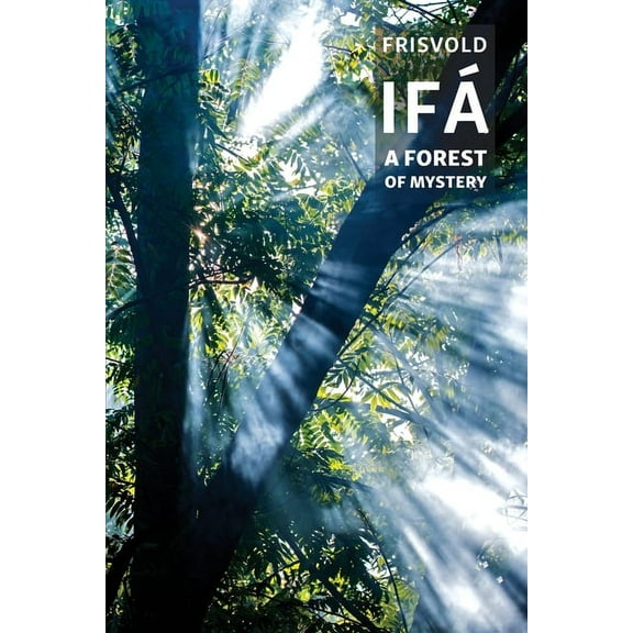 IfÃ¡: A Forest of Mystery, (Paperback)