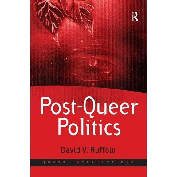 Post-Queer Politics, (Hardcover)