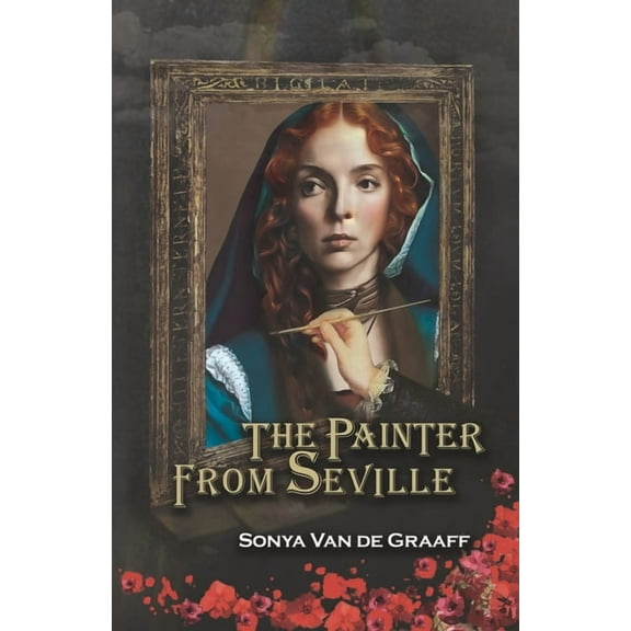 The Painter from Seville: An engrossing tale of forbidden love and Renaissance art that will keep you hooked until the l, (Paperback)
