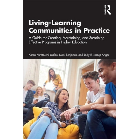 Living-Learning Communities in Practice: A Guide for Creating, Maintaining, and Sustaining Effective Programs in Higher Education (Paperback)