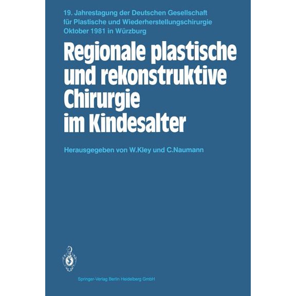 Jahrestagung Der Deutschen Gesellschaft Regionale Plastische Und Rekonstruktive Chirurgie Im Kindesalter, Book 19, (Paperback)