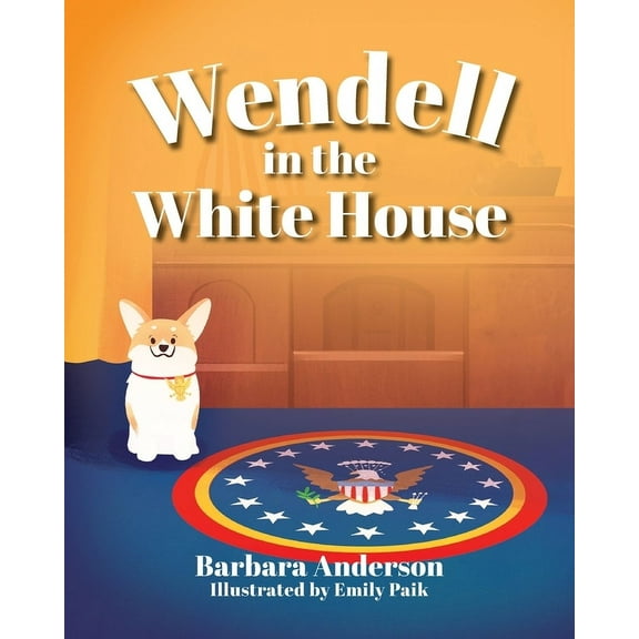 Wendell in the White House, (Paperback)