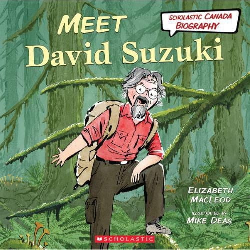 New and Trending: Meet David Suzuki (Scholastic Canada Biography) by Elizabeth MacLeod