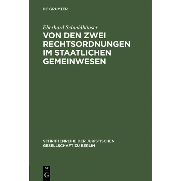 Schriftenreihe der Juristischen Gesellsc Von den zwei Rechtsordnungen im staatlichen Gemeinwesen, Book 18, (Hardcover)