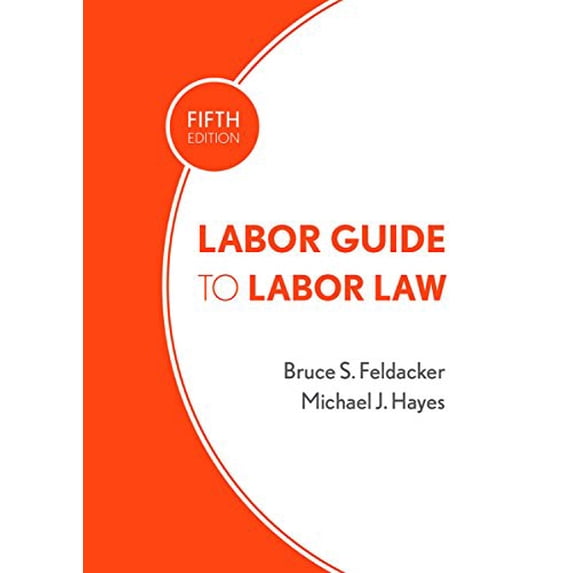 Pre-Owned Labor Guide to Labor Law (Hardcover) 0801452252 9780801452253