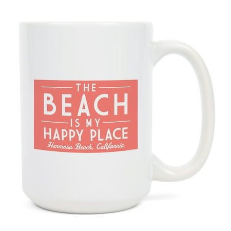 

15 fl oz Ceramic Mug Hermosa Beach California The Beach Is My Happy Place Simply Said Dishwasher & Microwave Safe