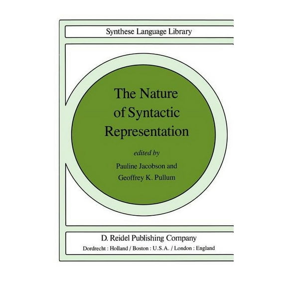 Studies in Linguistics and Philosophy The Nature of Syntactic Representation, Book 15, (Hardcover)