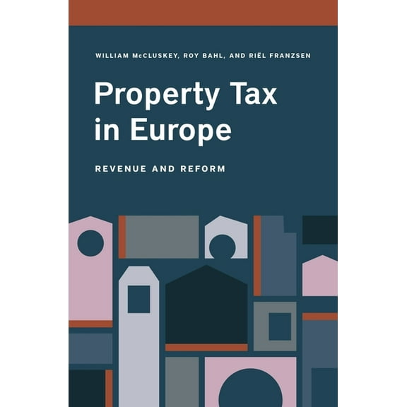 Property Tax in Europe: A Changing Landscape, (Paperback)