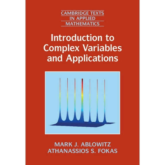 Cambridge Texts in Applied Mathematics Introduction to Complex Variables and Applications, Book 63, (Hardcover)