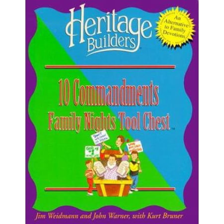 Pre-Owned Ten Commandments: Family Nights Tool Chest : Creating Lasting Impressions for the Next Generation (Heritage Builders) (Paperback) 1564767809 9781564767806