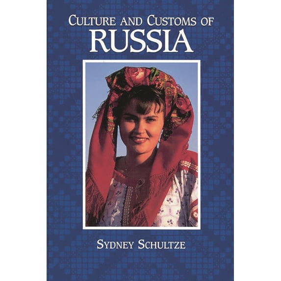 Pre-Owned Culture and Customs of Russia (Hardcover) 0313311013 9780313311017