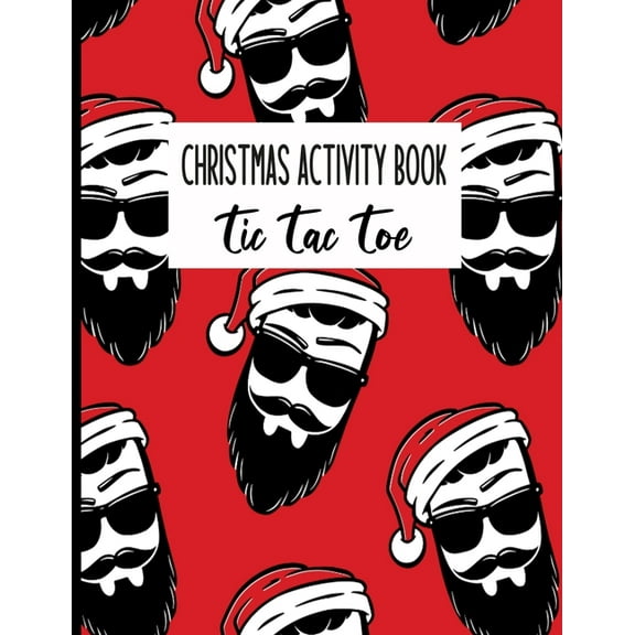 Christmas Activity Book Tic Tac Toe: Unique and Adorable Concept, Children Will Love it. (Paperback)