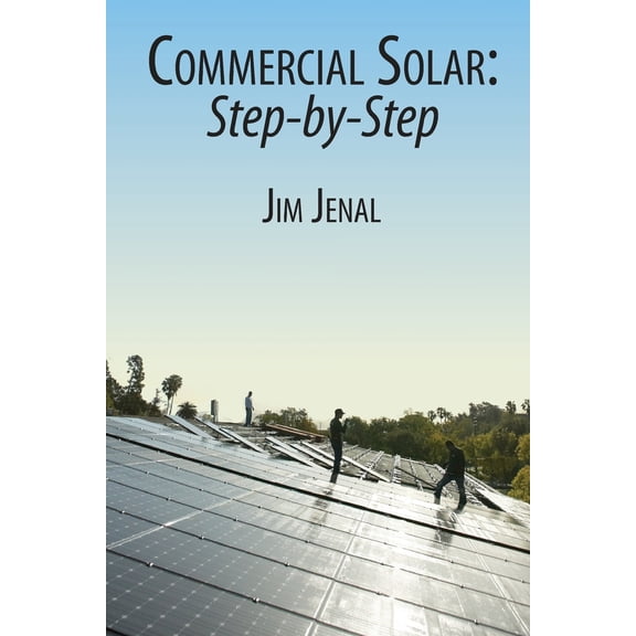 Commercial Solar: Step-By-Step