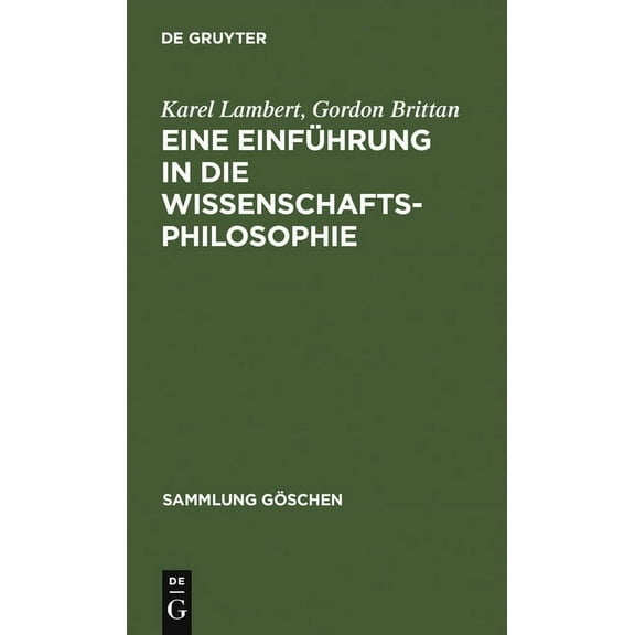 Sammlung GÃ¶schen Eine EinfÃ¼hrung in Die Wissenschaftsphilosophie, Book 2236, (Hardcover)