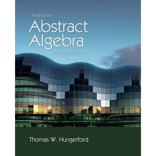 Abstract Algebra An Introduction (Edition 3) (Hardcover) Walmart