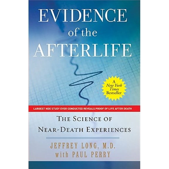 Pre-Owned Evidence of the Afterlife: The Science of Near-Death Experiences (Paperback) 0061452572 9780061452574
