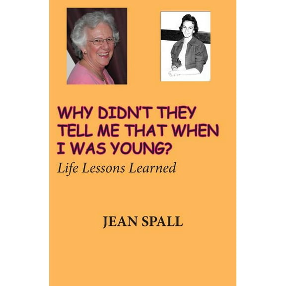 Why didn't they tell me that when I was young?, (Paperback)