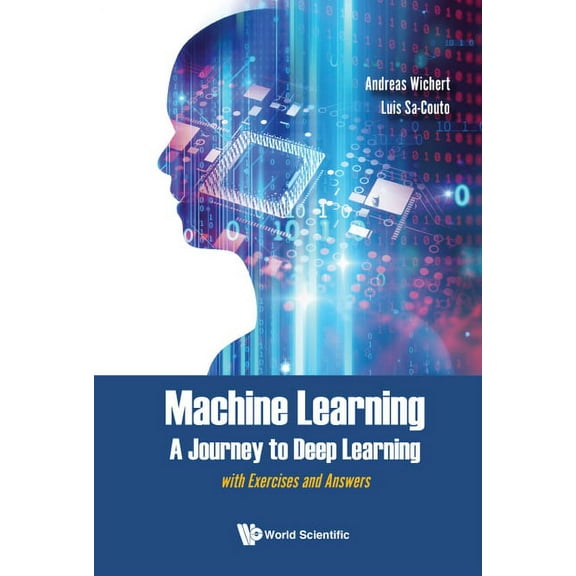 Machine Learning - A Journey to Deep Learning, (Hardcover)