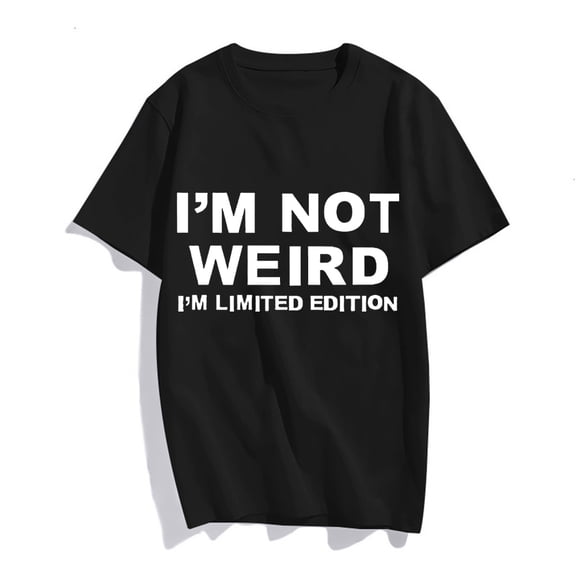 Women's Cute T Shirt Tops Teen Girls M NOT WEIRD IM LIMITED EDITION Graphic Tees