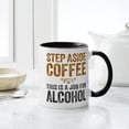 thumbnail image 4 of CafePress - Step Aside Coffee. This Is A Job For Alcohol. Mugs - 11 oz Ceramic Mug - Novelty Coffee Tea Cup, 4 of 4