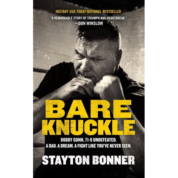 Pre-Owned Bare Knuckle: Bobby Gunn, 73-0 Undefeated. a Dad. a Dream. a Fight Like You've Never Seen. (Hardcover) 1982650710 9781982650711