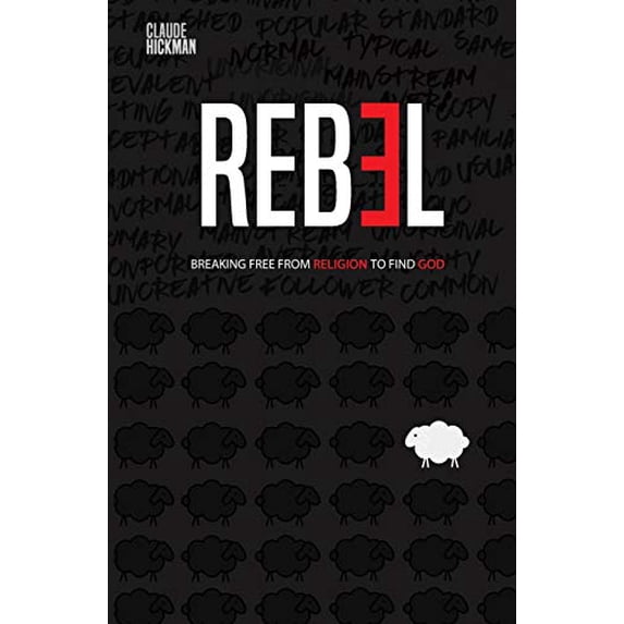 Pre-Owned Rebel: Breaking Free From Religion To Find God (Paperback) 0578645645 9780578645643