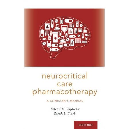 UPC: 9780190684747 | Neurocritical Care Pharmacotherapy: A Clinician s Manual (Paperback)