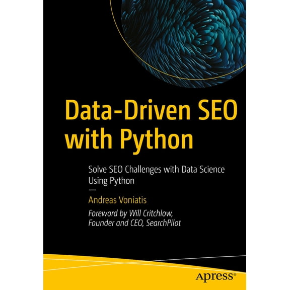 Pre-Owned Data-Driven SEO with Python: Solve SEO Challenges with Data Science Using Python (Paperback) 1484291743 9781484291740