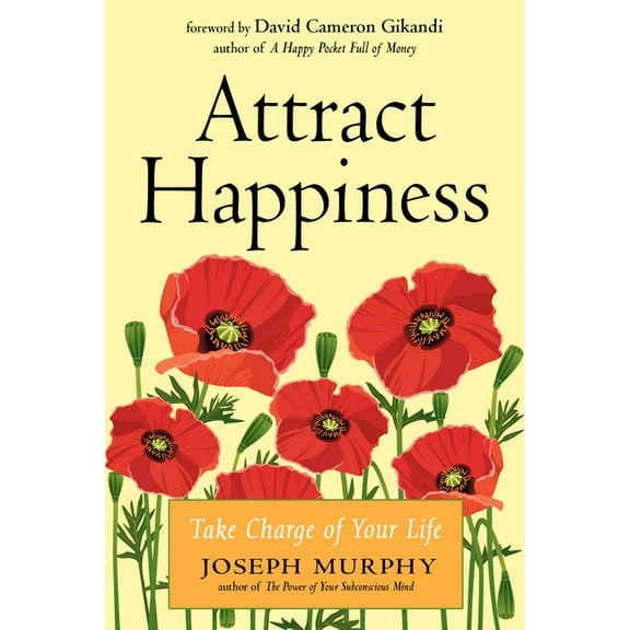 Attract Happiness: Take Charge of Your Life, (Paperback)
