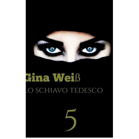 Lo schiavo tedesco 5 (Hardcover)