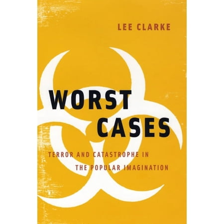 Worst Cases: Terror and Catastrophe in the Popular Imagination (Paperback)