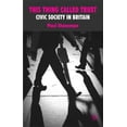 thumbnail image 1 of This Thing Called Trust: Civic Society in Britain, 1 of 2