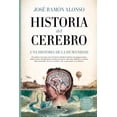 thumbnail image 1 of Libro Historia Del Cerebro Tapa Dura, Autor Jose Ramon Alonso Peña, Editorial Guadalmazan, 1 of 2