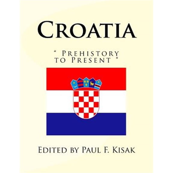 Pre-Owned Croatia : Prehistory to Present