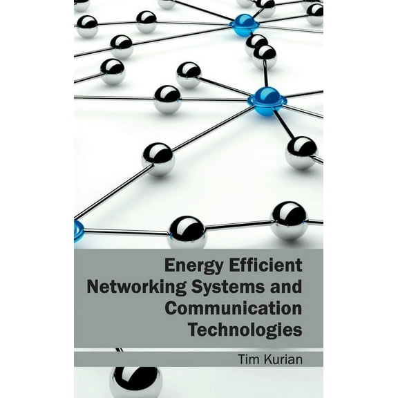 Energy Efficient Networking Systems and Communication Technologies, (Hardcover)