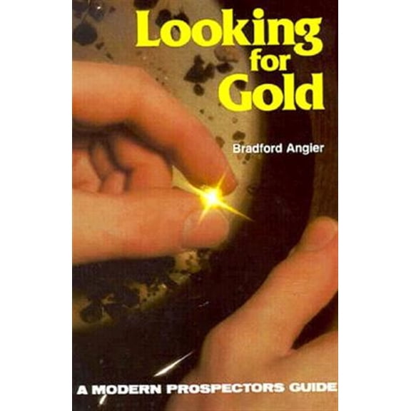 Pre-Owned Looking for Gold: The Modern Prospector's Handbook (Prospecting and Treasure Hunting) Paperback