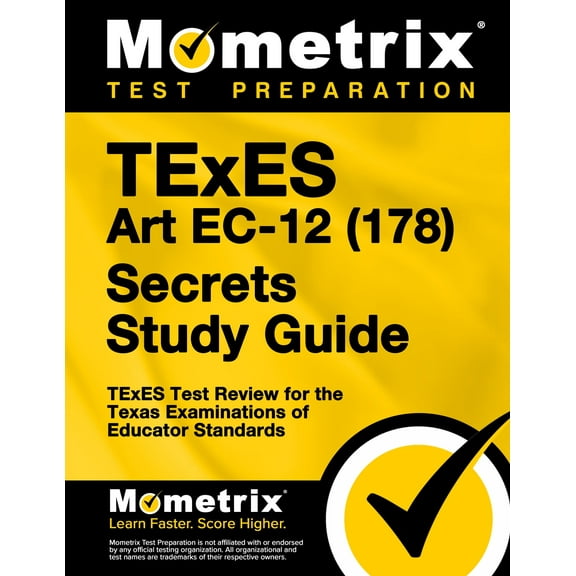 TExES Art EC-12 (178) Secrets Study Guide: TExES Test Review for the Texas Examinations of Educator Standards