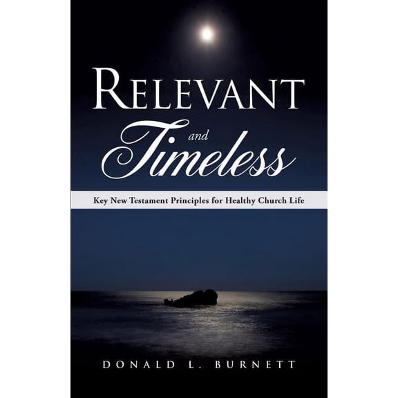 Relevant and Timeless, (Paperback)