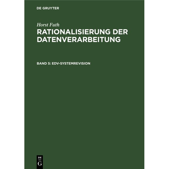 Edv-Systemrevision: Organisatorische Zweckmässigkeit, Wirtschaftlichkeit, Datensicherung, Datenschutz, (Hardcover)