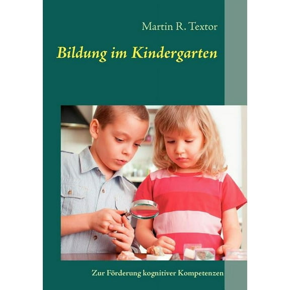 Bildung im Kindergarten : Zur Förderung kognitiver Kompetenzen (Paperback)