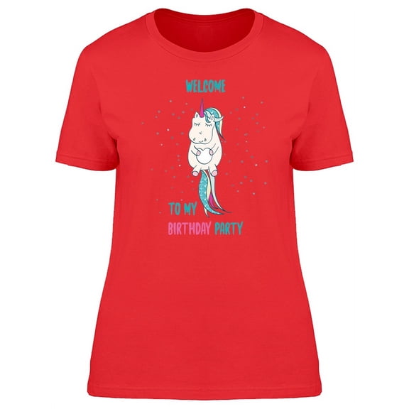 Welcome To My Birthday Party T-Shirt Women -Image by Shutterstock, Female XX-Large