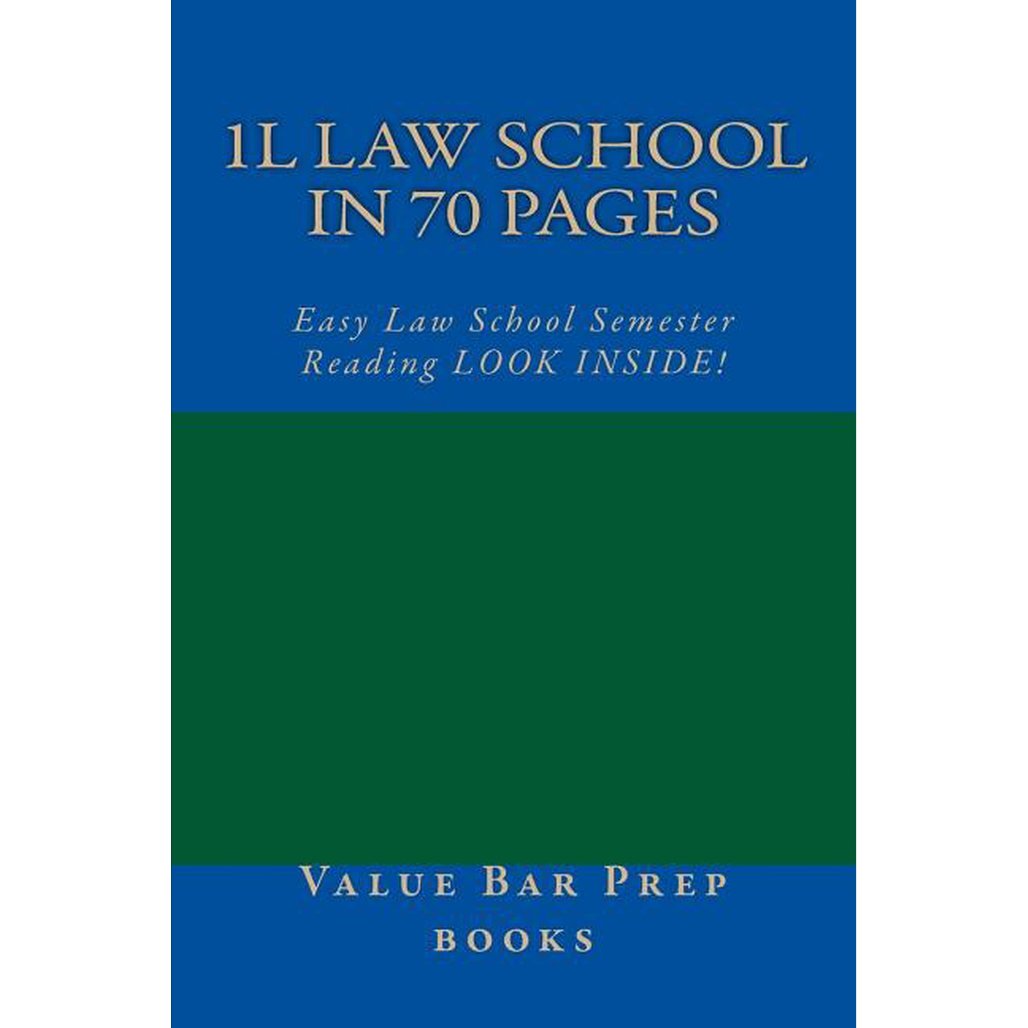 1L Law School In 70 Pages: Easy Law School Semester Reading LOOK INSIDE! (Paperback)