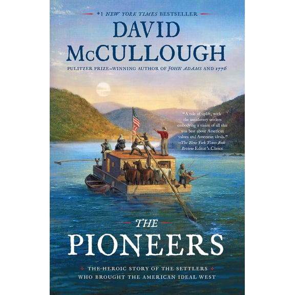 Pre-Owned The Pioneers: The Heroic Story of the Settlers Who Brought the American Ideal West (Paperback) 1501168703 9781501168703