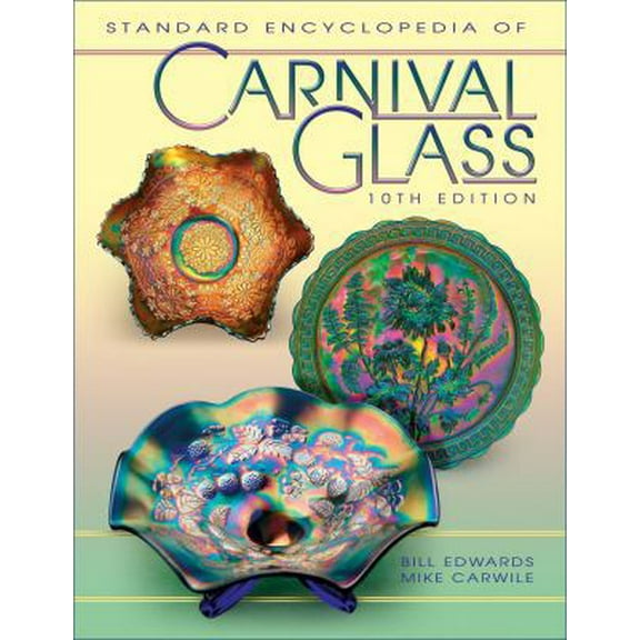 Pre-Owned Standard Encyclopedia of Carnival Glass (Hardcover) 1574324861 9781574324860