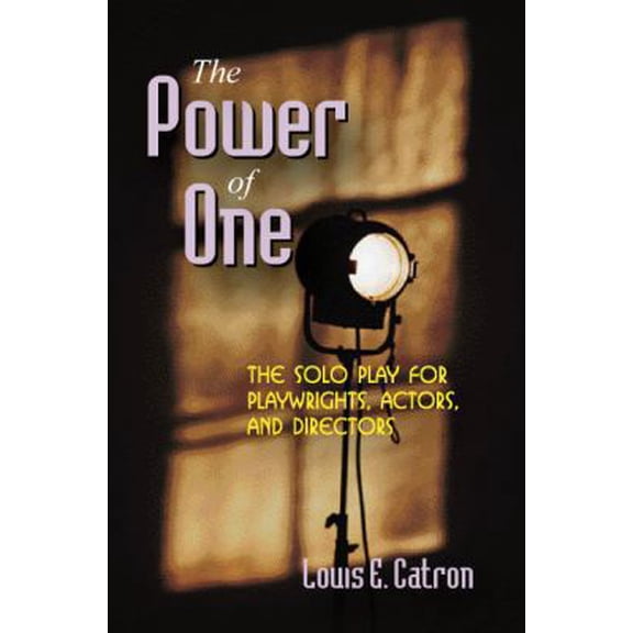 Pre-Owned The Power of One: The Solo Play for Playwrights, Actors, and Directors (Paperback) 1577666208 9781577666202