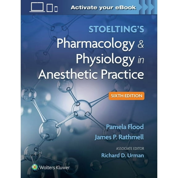 Stoelting's Pharmacology & Physiology in Anesthetic Practice, (Hardcover)