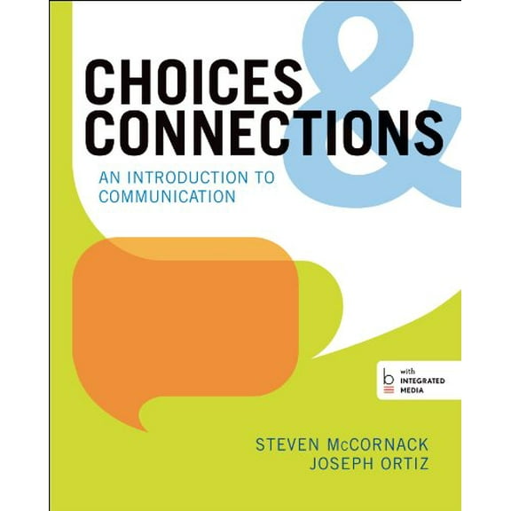 Pre-Owned Choices & Connections: An Introduction to Communication (Paperback) 0312387830 9780312387839