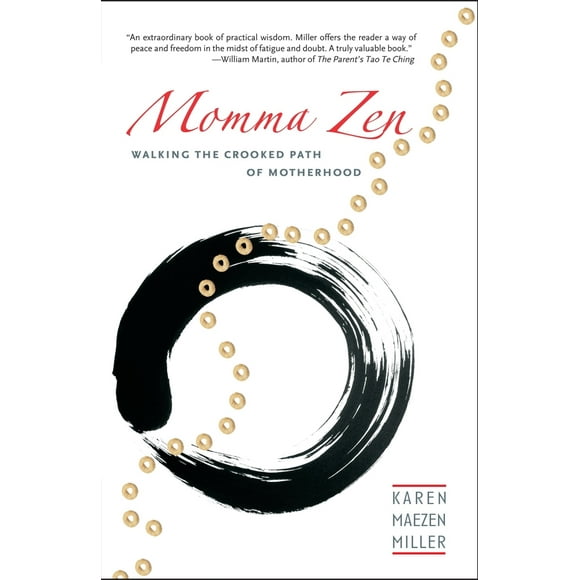 Pre-Owned Momma Zen: Walking the Crooked Path of Motherhood (Paperback) 1590304616 9781590304617